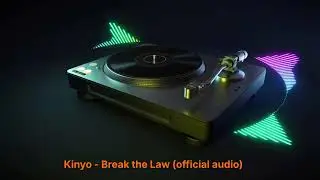 Kinyo - Break the Law (official audio)