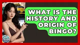 What Is The History And Origin Of Bingo? - The Rail and Cruise Experts