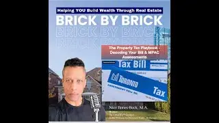 The Property Tax Playbook: Decoding Your Bill & MPAC Assessments (Homeowners MUST WATCH!)