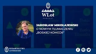WLot 17 Jarosław Mikołajewski o nowym tłumaczeniu 