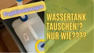 Wassertank tauschen, aber was und wie?