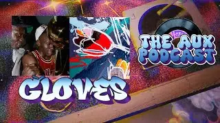 The Aux Interviews: GLOVES: VOYAGER 23