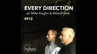 Every Direction 012 with Mike Koglin & MoodFreak