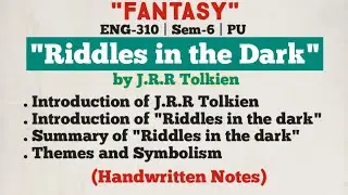 Riddles in the dark by J.R.R Tolkein written Summary, Themes and Introduction | ENG-310 | Sem-6 PU