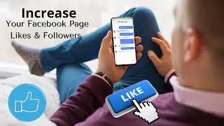 Facebook Business Page   How to Increase the number of Likes and Followers