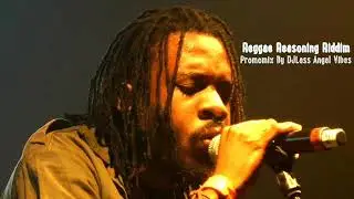 Reggae Reasoning Riddim Mix Feat. Mikey General, Anthony Que, Malijah (January Refix 2018)