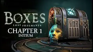 The Old Man Solves Boxes: Lost Fragments // Chapter 1 - Initium