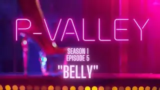 P VALLEY RECAP - SEASON 1: EPISODE 5 