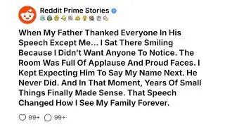 When My Father Thanked Everyone in His Speech Except Me&hellip; | Reddit Prime Stories