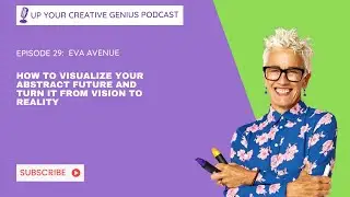 Eva Avenue: How to Visualize Your Abstract Future and Turn it from Vision to Reality