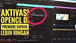 Cara mengaktifkan Mercury playback engine OpenCL di adobe premiere pro