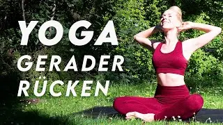 Yoga f&uuml;r einen geraden R&uuml;cken | Haltung Verbessern und Rundr&uuml;cken ausgleichen | 12 min
