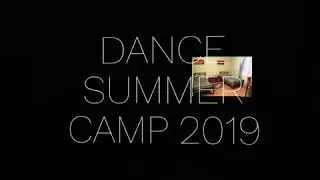 DANCE SUMMER CAMP 2019
