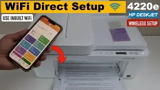 Настройка HP DeskJet 4220e WiFi Direct, подключение к WiFi принтера для беспроводной печати и ска...