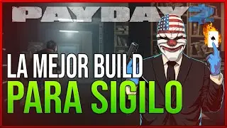 LA MEJOR BUILD PARA SIGILO DE PAYDAY 2