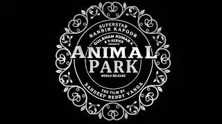 #AnimalPark (Official Teaser) | Ranbir Kapoor | Bobby Deol | Vidyut Jamwal | FanMade Teaser 