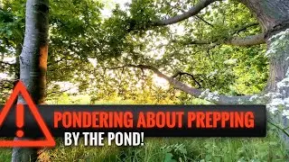 🌳 Sigma Prepper: Pondering About Prepping By The Pond...