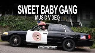 Sweet Baby Gang REMIX (Music Video)