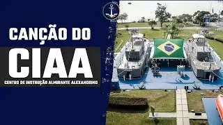 CAN&Ccedil;&Atilde;O DO CIAA (CENTRO DE INSTRU&Ccedil;&Atilde;O ALMIRANTE ALEXANDRINO)