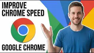 How To Improve Speed And Performance Of Google Chrome (Easy Guide)