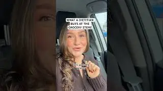 WHAT A DIETITIAN BUYS AT THE GROCERY STORE