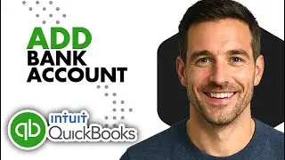 How To Add Bank Account In QuickBooks (Easiest Way)(2026 Guide)