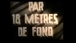 Par 18 M&egrave;tres de Fond (18 Meters Deep) - 1942