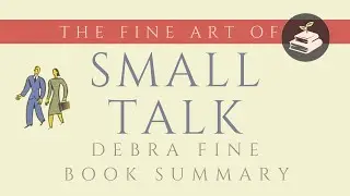 The fine art of small talk by Debra Fine | Book Summary