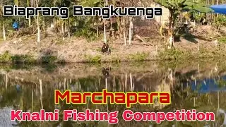 Biaprang bangkuenga Fishing Competition Marchapara 🎣 Assam Meghalaya Border Area🔥😎