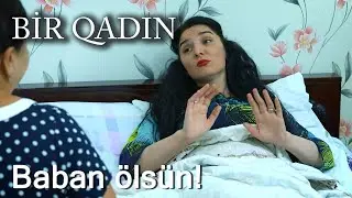 Baban &ouml;ls&uuml;n! (Bir Qadın)