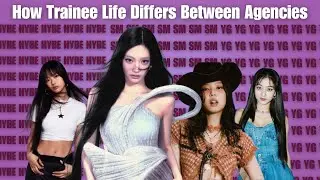How Trainee Life Differs Between Agencies: SM, JYP, YG, HYBE
