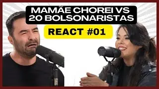 REACT MAMÃE FALEI VS 20 BOLSONARISTAS #01 | ZONA DE FOGO