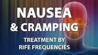 Nausea & Cramping - RIFE Frequencies Treatment - Energy & Quantum Medicine with Bioresonance