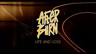 Afterburn - Life and Loss - Single