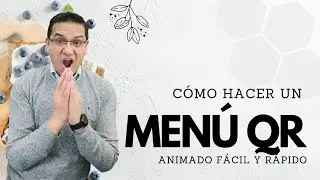 CÓMO CREAR UN MENÚ PARA RESTAURANTE QR ANIMADO / PARTE 2 / BETO LOPEZ