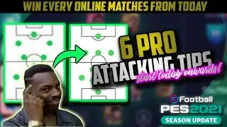 PES 2021 MOBILE | 6 ATTACKING TIPS YOU MUST KNOW &bull; ATTACKING TIPS & TRICKS &bull; BIGGINER TUTORIAL