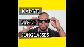 GUCCI Sunglasses (Worn By Kanye West) Unboxing Video