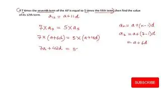 2. If 7 times the seventh term of the AP is equal to 5 times the fifth term, then find the value of