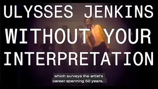 Curator Interview: Meg Onli & Erin Christovale on 'Ulysses Jenkins: Without Your Interpretation'