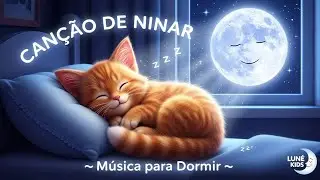 🌙 MÚSICA DE NINAR | A Lua que Ajudou o Gatinho a Dormir
