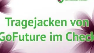 Tragejacke - GoFuture Tragejacken im gro&szlig;en Test auf tragejacken.com
