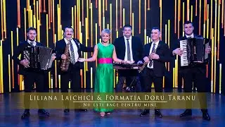 ✨ Liliana Laichici & Formatia Doru Taranu ✨ Nu esti bage pentru mine ✨