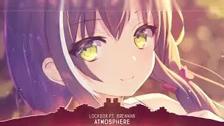 Nightcore   Atmosphere Lockbox ft  Brennan   Lyrics