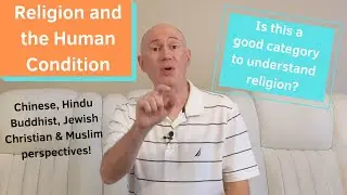 Religion and the Human Condition
