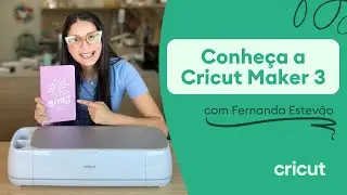 Conheça a Cricut Maker 3