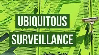 UBIQUITOUS SURVEILLANCE  -  THE FUTURE