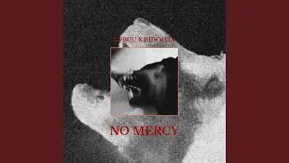 NO MERCY (feat. Eidolon)