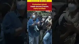 #france | France in Chaos as Protesters Block Streets, Paris on Alert #paris #shorts #trending