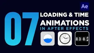 7 Dynamic Loading and Time Animations in After Effects | Step by Step || 4k