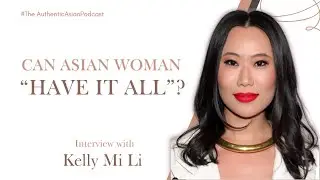 The Authentic Asian Podcast: Can Asian Women 